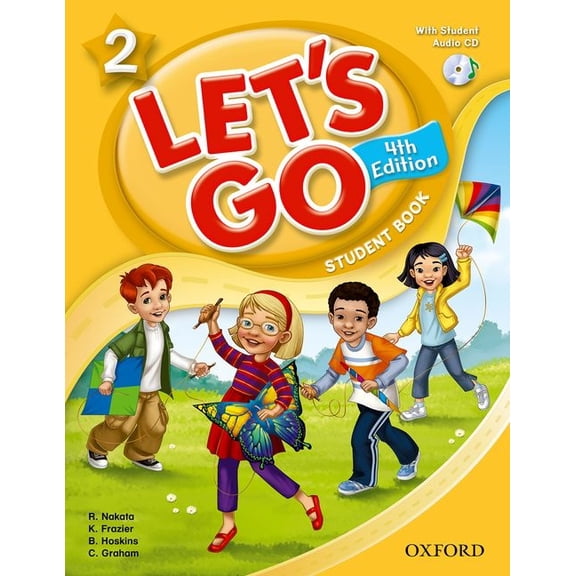 Let's Go 2 Student Book with CD: Language Level: Beginning to High Intermediate. Interest Level: Grades K-6. Approx. Reading Level: K-4 (Other)