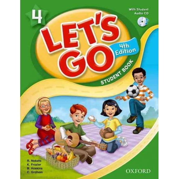 Let's Go 4 Student Book with Audio CD: Language Level: Beginning to High Intermediate. Interest Level: Grades K-6. Approx. Reading Level: K-4