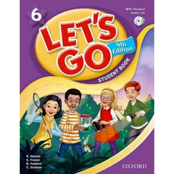 Let's Go 6 Student Book with Audio CD: Language Level: Beginning to High Intermediate. Interest Level: Grades K-6. Approx. Reading Level: K-4