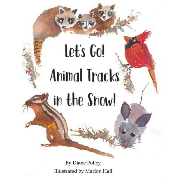 Let's Go! Animal Tracks in the Snow! (Hardcover)