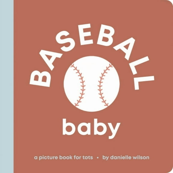 Let's Go! Baby Baseball Baby: Board Book for Early Learners, (Board Book)
