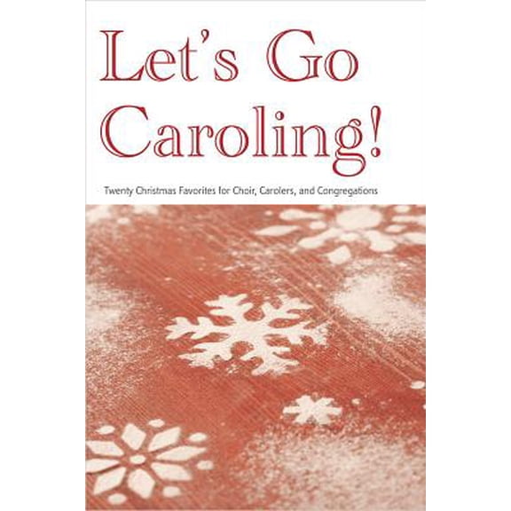 Pre-Owned Let's Go Caroling : Twenty Christmas Favorites for Choir, Carolers and Congregations