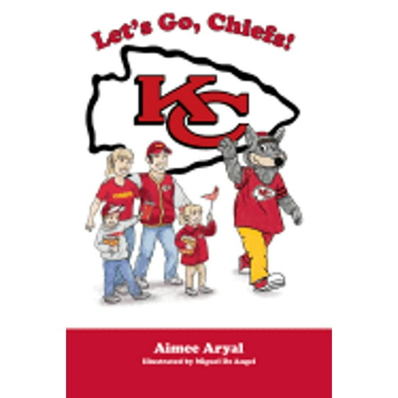 Pre-Owned Let's Go, Chiefs! (Hardcover) by Aimee Aryal