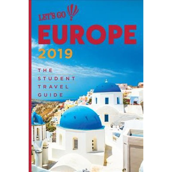 Pre-Owned Let's Go Europe 2019: The Student Travel Guide (Paperback) 1612370535 9781612370538
