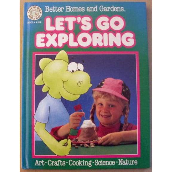 Pre-Owned Better Homes and Gardens Let's Go Exploring (Fun-to-do Project Books) (Hardcover) 0696019337 9780696019333