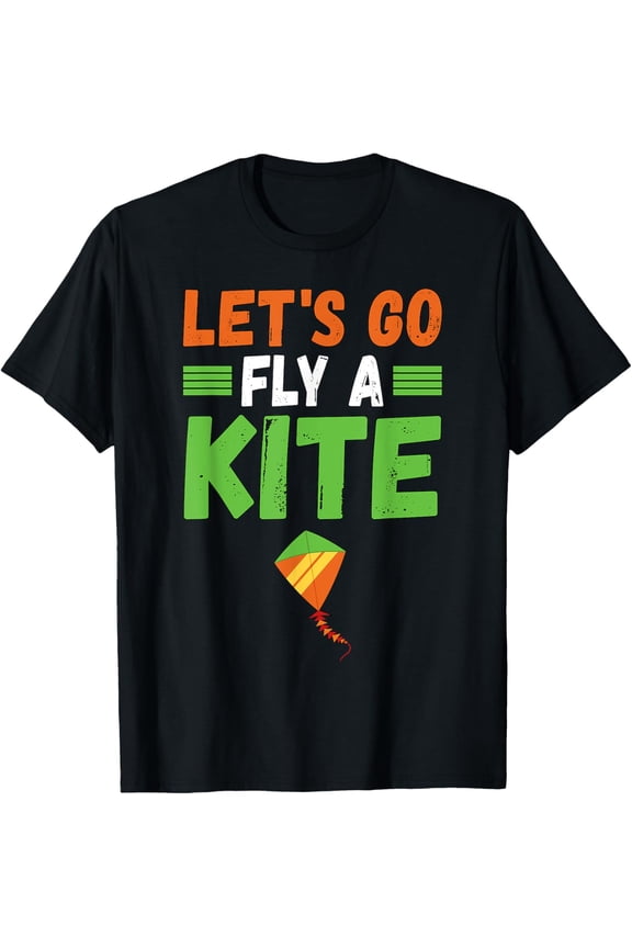 Let's Go Fly A Kite T-Shirt