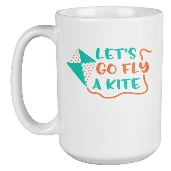 Let's Go Fly a Kite Theme Print Coffee & Tea Mug & Party Favors (15oz)