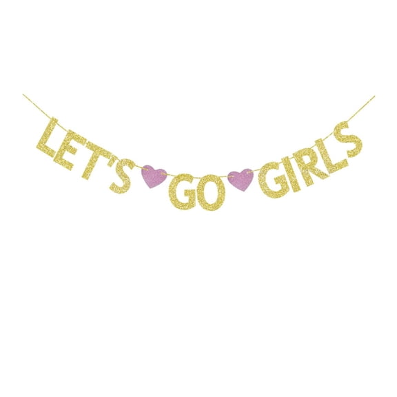 Let's Go Girls Banner, Gold Glitter Paper Sign For Hen Party/Birthday/Wine/Disco/Girls Night/Engagement Party Hanging Bunting Garlands Decorations