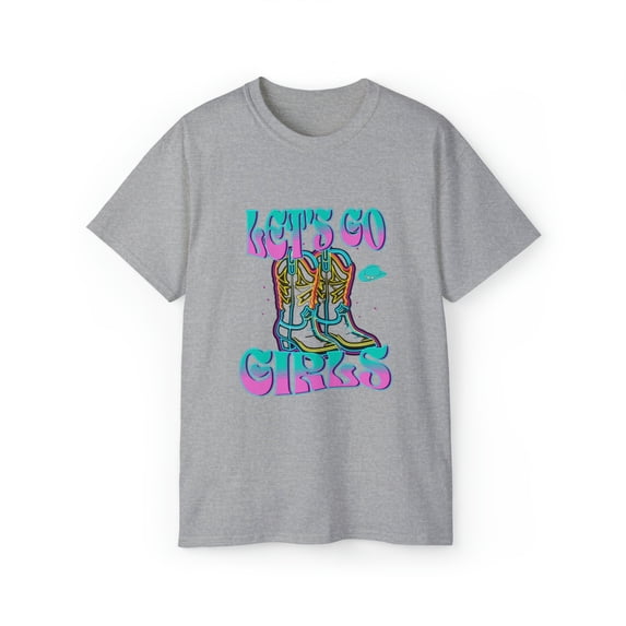 Let's Go Girls Cowboy Shirt | Girl Power Shirt | Cute Tee | Ultra Cotton Tee