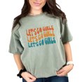 thumbnail image 1 of Let's Go Girls, Expression to Encourage Your Friends, Groovy Retro Wavy Text, Moss Comfort Colors T-Shirt, XL, 1 of 1