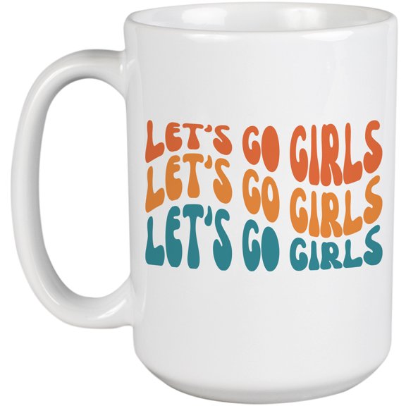 Let's Go Girls Quote, Groovy Retro Wavy Text Merch Gift, White 15oz Ceramic Mug