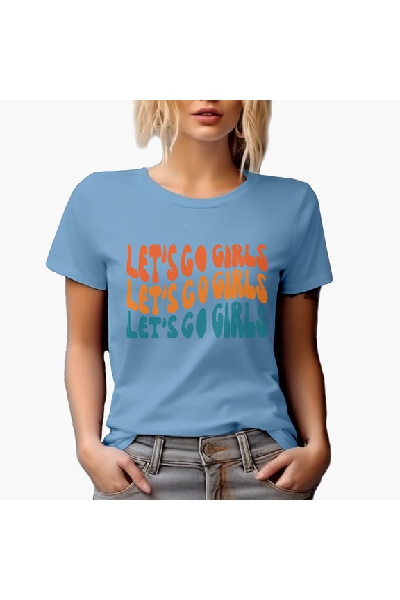 Let's Go Girls Quote to Cheer Up, Groovy Retro Wavy Text Merch Gift, Baby Blue T-Shirt, Medium