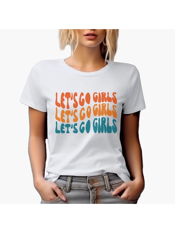 Let's Go Girls Quote to Cheer Up, Groovy Retro Wavy Text Merch Gift, White T-Shirt, Medium