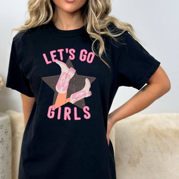 Let's Go Girls T-Shirt: Cowboy Hat, Country Western, Cowgirl Party All Size S-5Xl