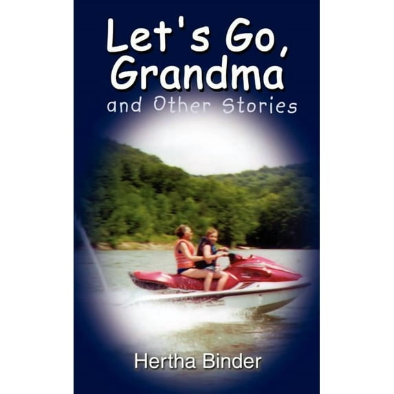 Let's Go, Grandma and Other Stories, (Paperback)