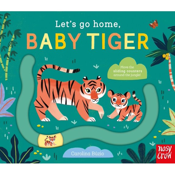 Let's Go Home Let's Go Home, Baby Tiger, Book 3, (Board Book)