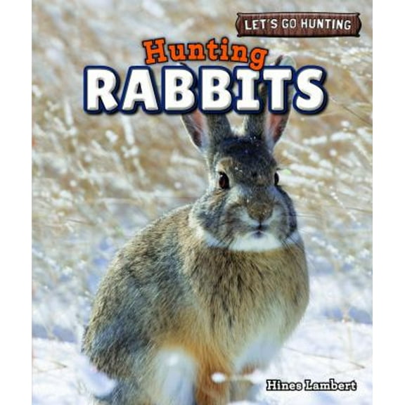 Pre-Owned Hunting Rabbits (Hardcover) 9781448896622