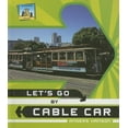 thumbnail image 1 of Let's Go: Let's Go by Cable Car (Hardcover), 1 of 1