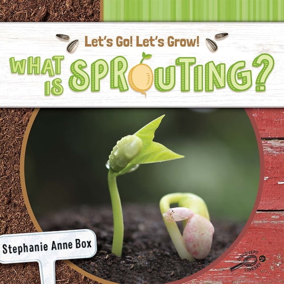 Let's Go! Let's Grow! What Is Sprouting?, (Paperback)