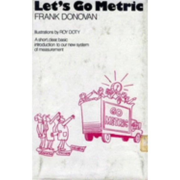 Pre-Owned Let's Go Metric (Hardcover 9780679400578) by Frank Robert Donovan