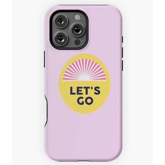 Let's Go Motivational Typography - Modern Phone N7496 Phone Case for iPhone 17 16 15 14 13 12 11 Pro Max