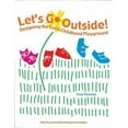 thumbnail image 1 of Pre-Owned Let's Go Outside! Designing the Early Childhood Playground (Paperback) by Tracy Theemes, High/Scope, T Theemes, 1 of 1