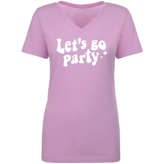 Let's Go Party Womens V-Neck T-Shirt