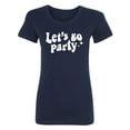 thumbnail image 1 of Let's Go Party Womens crewneck tee, 1 of 2