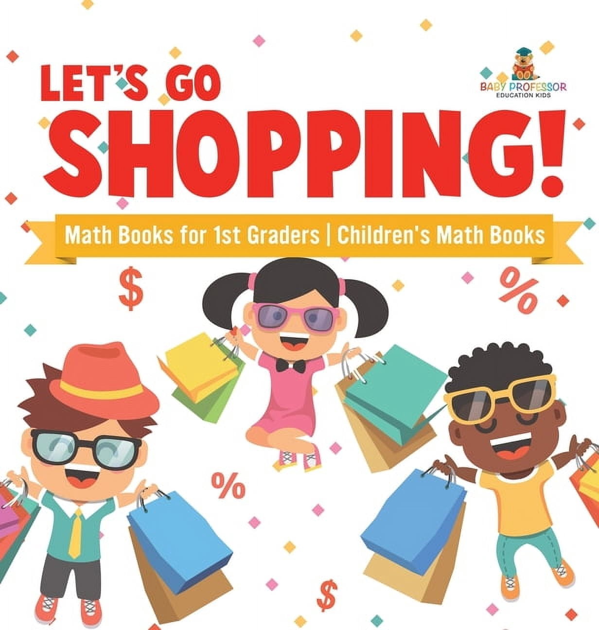 Let's Go Shopping! - Math Books for 1st Graders Children's Math Books ...