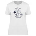 thumbnail image 1 of Let's Go Skating Design T-Shirt Women -Image by Shutterstock, Female x-Large, 1 of 2
