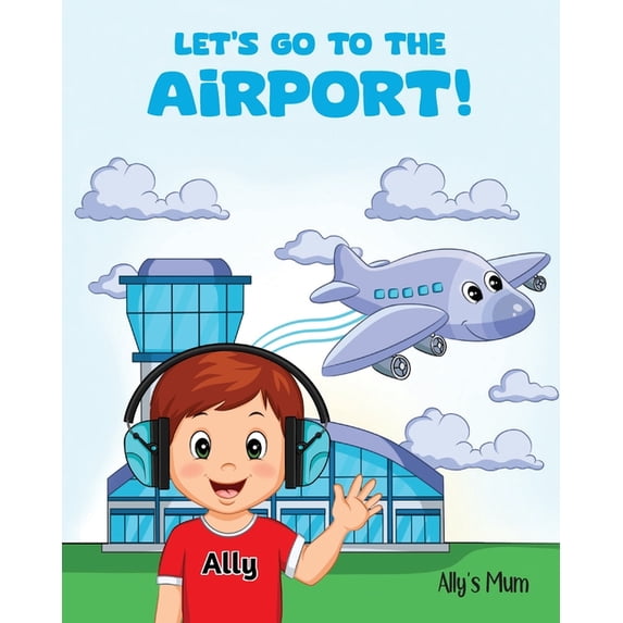 Let's Go To The Airport!, (Paperback)