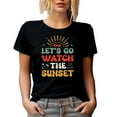 thumbnail image 1 of Let's Go Watch Sunset - Retro Groovy Text Quote, Black T-Shirt, Small, 1 of 5