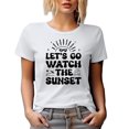 thumbnail image 1 of Let's Go Watch Sunset, Retro Groovy Text Quote, White T-Shirt, Small, 1 of 5