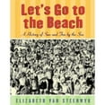 thumbnail image 1 of Pre-Owned Let's Go to the Beach: A History of Sun and Fun by the Sea (Hardcover) 0805062351 9780805062359, 1 of 1