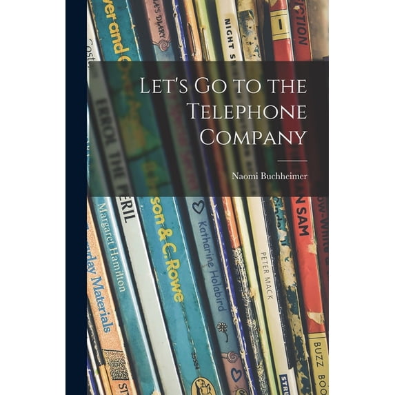 Let's Go to the Telephone Company, (Paperback)