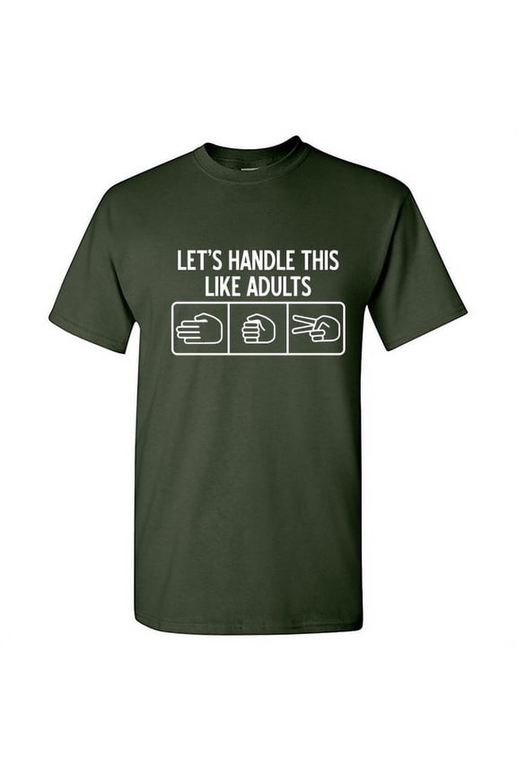 Let's Handle This Like Adults Humor Graphic Tees Novelty Fun Saying Apparel Gift For Game Lover Mens Sarcastic Funny T Shirt