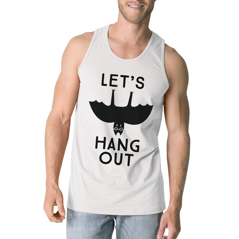 Lets Hang Out Tank Lets Hang Out Tank
