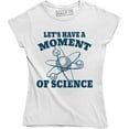 thumbnail image 1 of Let's Have A Moment Of Science for Women T-Shirt, 1 of 4