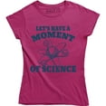 thumbnail image 1 of Let's Have A Moment Of Science for Women T-Shirt, 1 of 4