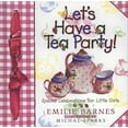 thumbnail image 1 of Pre-Owned Let's Have a Tea Party!: Special Celebrations for Little Girls (Hardcover) 1565076796 9781565076792, 1 of 1