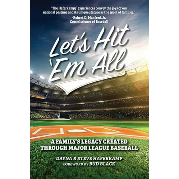 Pre-Owned Let's Hit Em All: A Family's Legacy Created Through Major League Baseball, 9781631776670, 1631776673, Hardcover,