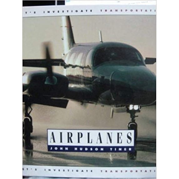 Airplanes (Hardcover) by John Hudson Tiner