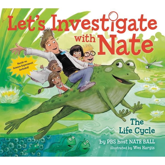 Let's Investigate with Nate Let's Investigate with Nate: The Life Cycle, Book 4, (Paperback)