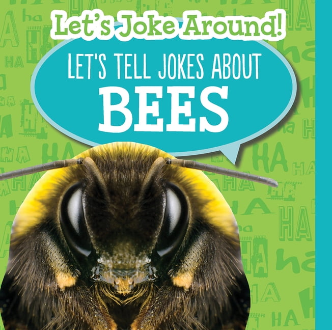 Let's Joke Around!: Let's Tell Jokes about Bees (Hardcover)