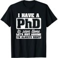 thumbnail image 1 of Let's Just Assume I'm Always Right PhD T-Shirt, 1 of 6
