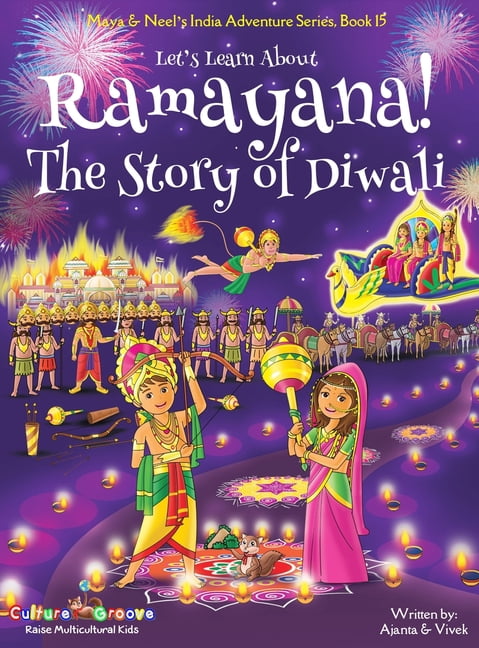Let's Learn About Ramayana! The Story of Diwali (Maya & Neel's India Adventure Series, Book 15), (Hardcover)