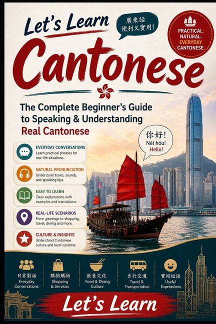 Let's Learn for Languages Let's Learn Cantonese: A Beginner's Guide to Speaking Cantonese Quickly and Confidently: Master Essential Vocabulary, Gr, Book 30, (Paperback)