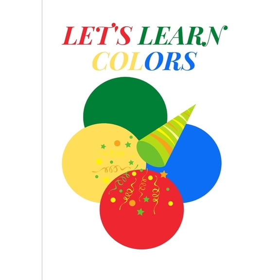 Let's Learn Colors!: Children's Color Learning Book