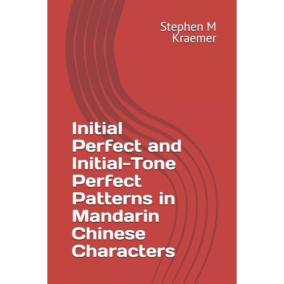 Let's Learn Mandarin Phonics: Initial Perfect and Initial-Tone Perfect Patterns in Mandarin Chinese Characters (Paperback)