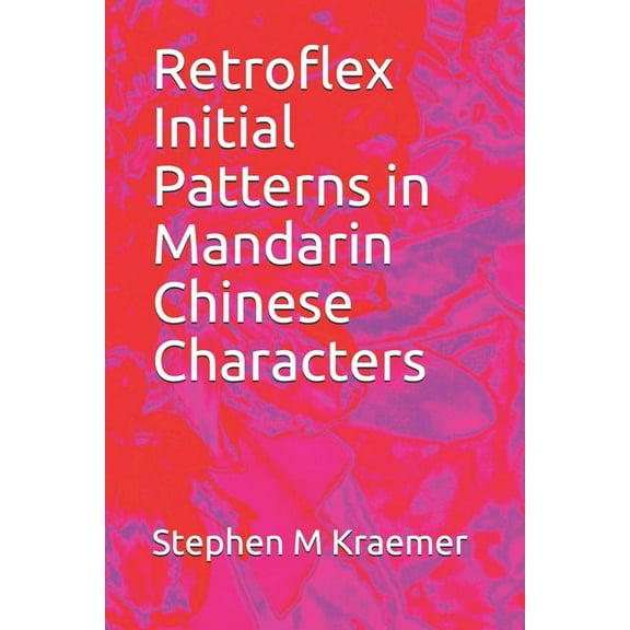 Let's Learn Mandarin Phonics: Retroflex Initial Patterns in Mandarin Chinese Characters (Paperback)